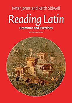 Reading Latin: Grammar and Exercises (English Edition)