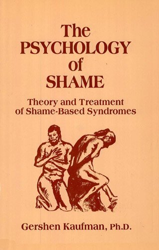 The Psychology of Shame: Theory and Treatment of Shame-Based Syndromes, Second Edition (English Edition)