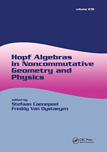 Hopf Algebras in Noncommutative Geometry and Physics (Lecture Notes in Pure and Applied Mathematics) (English Edition)