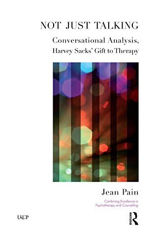 Not Just Talking: Conversational Analysis, Harvey Sacks' Gift to Therapy (English Edition)