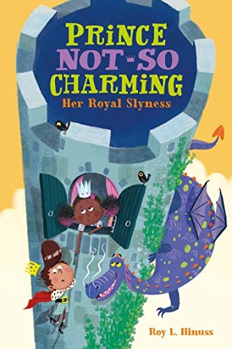 Prince Not-So Charming: Her Royal Slyness (English Edition)