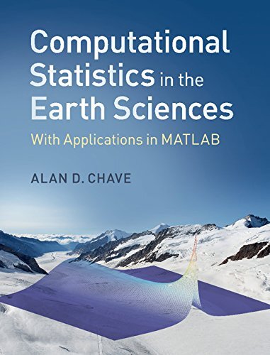 Computational Statistics in the Earth Sciences: With Applications in MATLAB (English Edition)