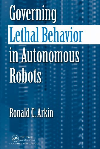 Governing Lethal Behavior in Autonomous Robots (English Edition)