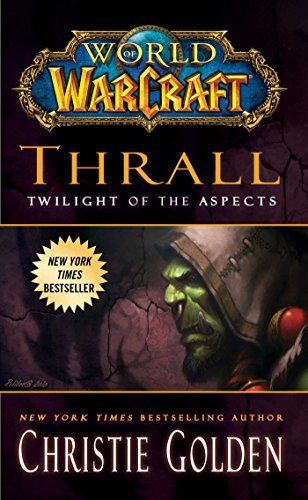 World of Warcraft: Thrall: Twilight of the Aspects (English Edition)