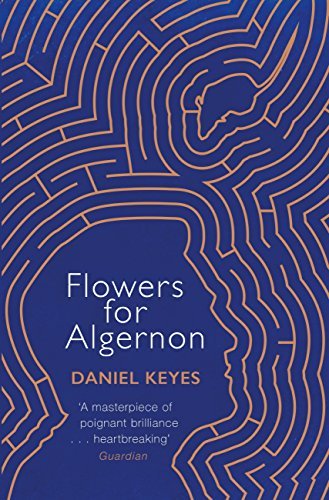 Flowers For Algernon: A Modern Literary Classic (S.F. MASTERWORKS) (English Edition)