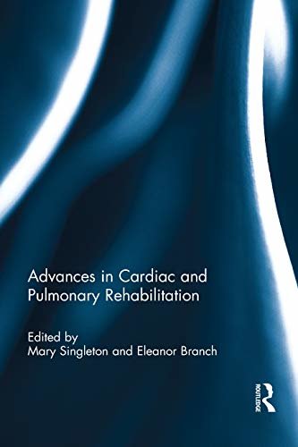 Advances in Cardiac and Pulmonary Rehabilitation (English Edition)