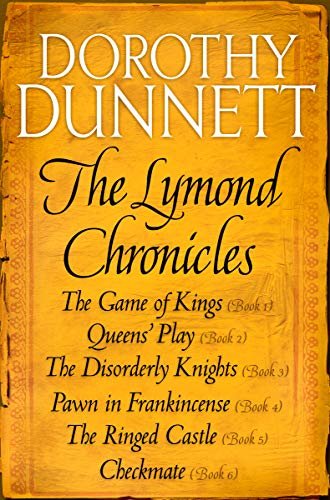 The Lymond Chronicles Complete Box Set: The Game of Kings, Queens' Play, The Disorderly Knights, Pawn in Frankincense, The Ringed Castle, Checkmate (English Edition)