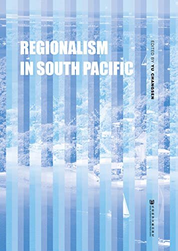 南太平洋区域一体化和区域合作（英文版）