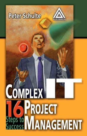 Complex IT Project Management:  16 Steps to Success (English Edition)