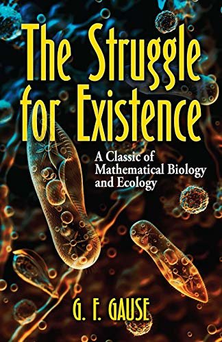 The Struggle for Existence: A Classic of Mathematical Biology and Ecology (Dover Books on Biology) (English Edition)