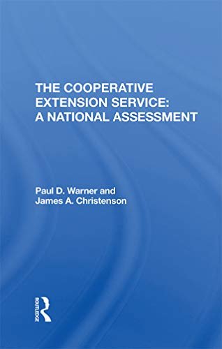 The Cooperative Extension Service: A National Assessment (English Edition)