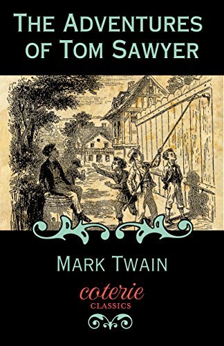 The Adventures of Tom Sawyer (Coterie Classics) (English Edition)