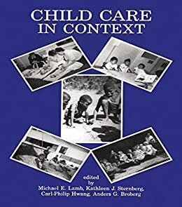 Child Care in Context: Cross-cultural Perspectives (English Edition)