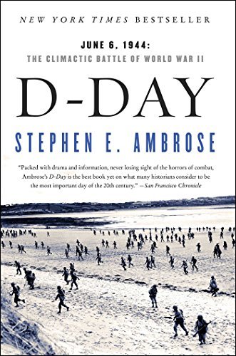 D-Day: June 6, 1944: The Climactic Battle of World War II (English Edition)