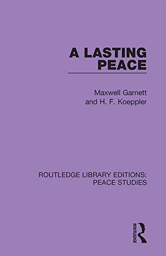 A Lasting Peace (Routledge Library Editions: Peace Studies) (English Edition)