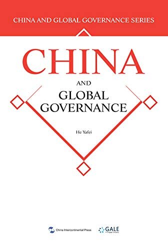 China and Global Governance Series: China and Global Governance (English Edition)全球治理的中国方案丛书-全球治理的中国方案（英文版）