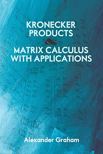 Kronecker Products and Matrix Calculus with Applications (Dover Books on Mathematics) (English Edition)