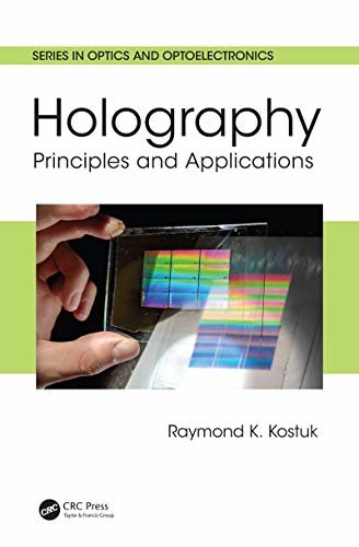 Holography: Principles and Applications (Series in Optics and Optoelectronics) (English Edition)