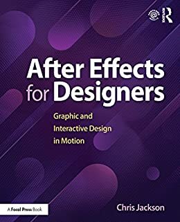 After Effects for Designers: Graphic and Interactive Design in Motion (English Edition)