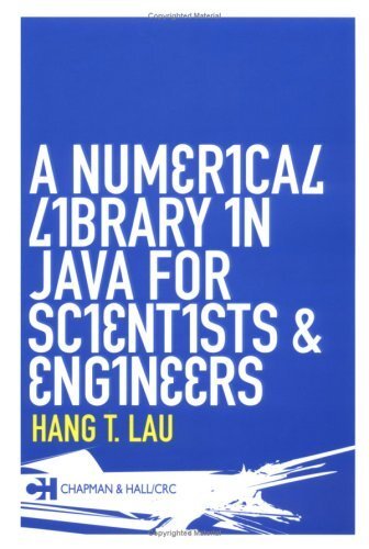 A Numerical Library in Java for Scientists  Engineers (English Edition)