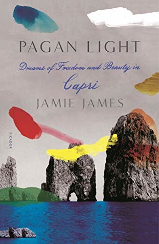 Pagan Light: Dreams of Freedom and Beauty in Capri (English Edition)