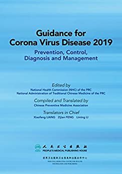 Guidance for Corona Virus Disease 2019: Prevention, Control, Diagnosis and Management 新型冠状病毒肺炎防控和诊疗指南（英文版） (English Edition)
