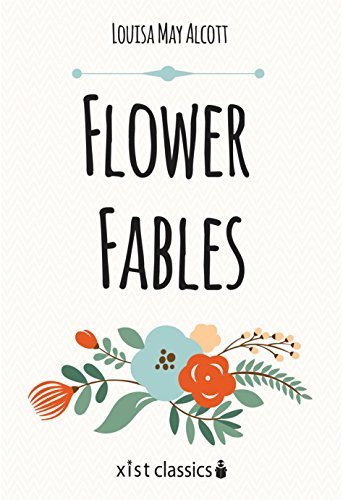 Flower Fables (Xist Classics) (English Edition)