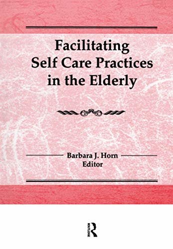 Facilitating Self Care Practices in the Elderly (English Edition)
