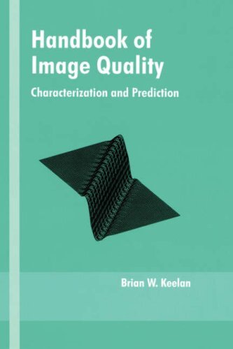 Handbook of Image Quality: Characterization and Prediction (English Edition)