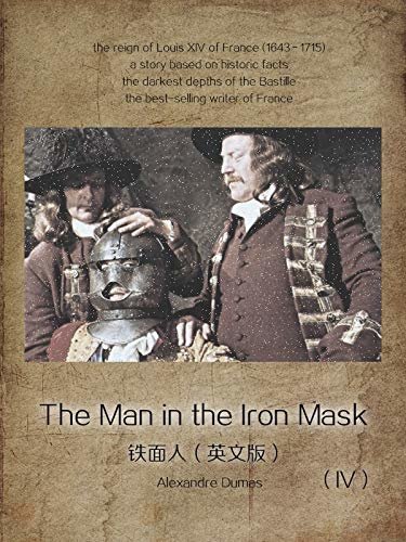 The Man in the Iron Mask(IV) 铁面人（英文版） (English Edition)