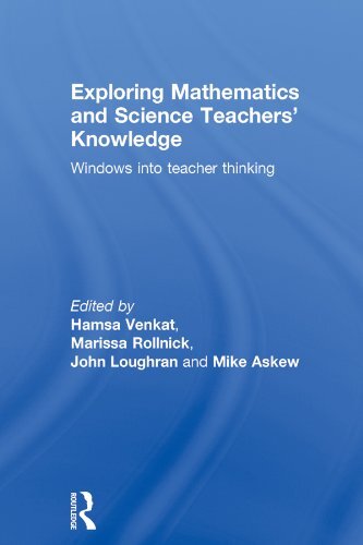 Exploring Mathematics and Science Teachers' Knowledge: Windows into teacher thinking (English Edition)