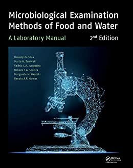 Microbiological Examination Methods of Food and Water: A Laboratory Manual (English Edition)