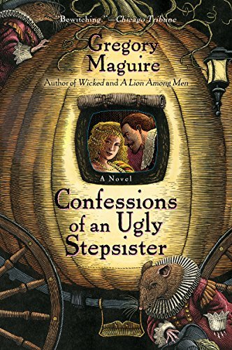 Confessions Of An Ugly Stepsister: A Novel (English Edition)