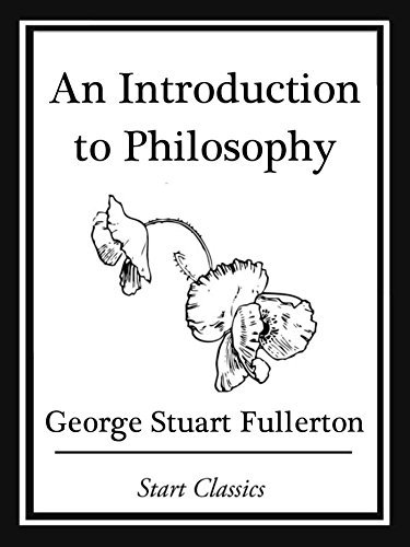 An Introduction to Philosophy (English Edition)