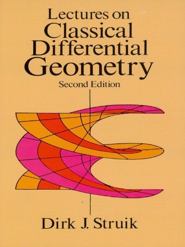 Lectures on Classical Differential Geometry: Second Edition (Dover Books on Mathematics) (English Edition)