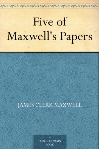 Five of Maxwell's Papers (免费公版书) (English Edition)