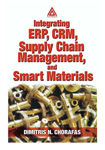 Integrating ERP, CRM, Supply Chain Management, and Smart Materials (English Edition)