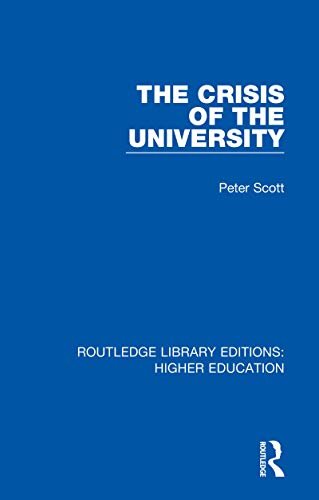 The Crisis of the University (Routledge Library Editions: Higher Education Book 25) (English Edition)
