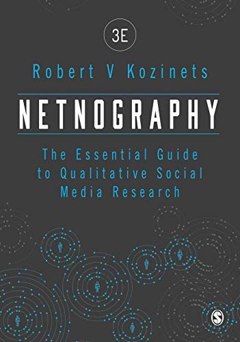 Netnography: The Essential Guide to Qualitative Social Media Research (English Edition)