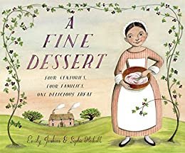 A Fine Dessert: Four Centuries, Four Families, One Delicious Treat (English Edition)