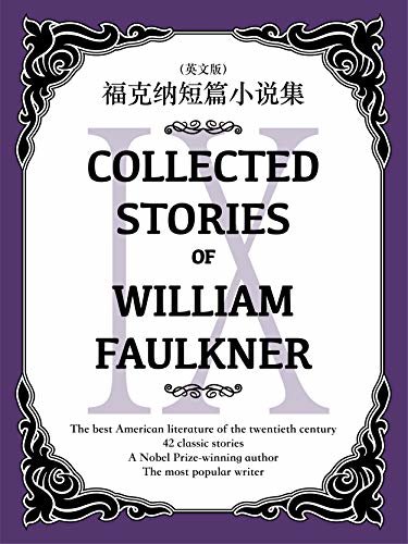 Collected Stories of William Faulkner(IX) 福克纳短篇小说集（英文版） (English Edition)