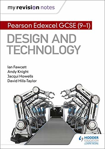 My Revision Notes: Pearson Edexcel GCSE (9-1) Design and Technology (English Edition)