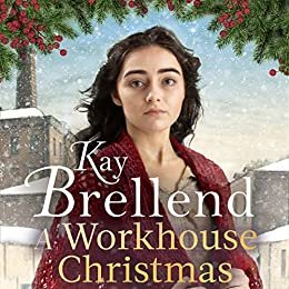 A Workhouse Christmas: a perfect, heartwarming Christmas saga (Workhouse to War) (English Edition)