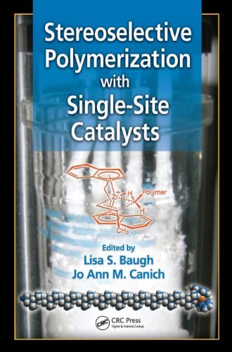 Stereoselective Polymerization with Single-Site Catalysts (English Edition)