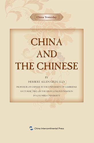 西人中国纪事-中国和中国人（英文版）China Yesterday: China and the Chinese（English Edition)