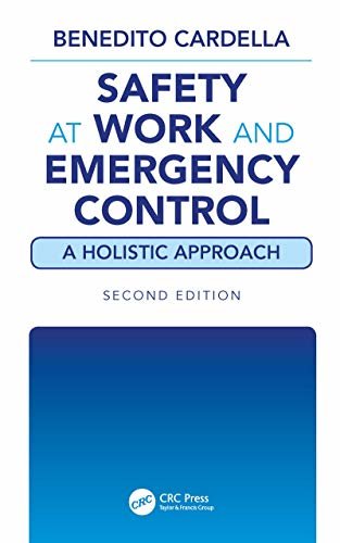 Safety at Work and Emergency Control: A Holistic Approach, Second Edition (English Edition)