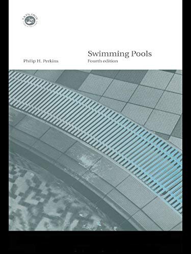 Swimming Pools: Design and Construction, Fourth Edition (English Edition)