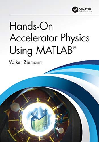 Hands-On Accelerator Physics Using MATLAB® (English Edition)