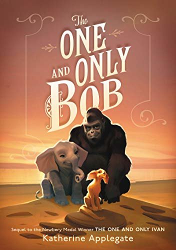 The One and Only Bob (One and Only Ivan) (English Edition)