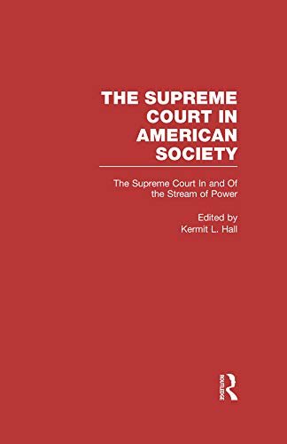 The Supreme Court In and Out of the Stream of History: The Supreme Court in American Society (English Edition)